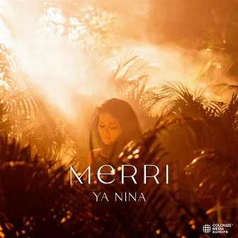 MERRI by YA NINA