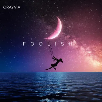 FOOLISH by Orayvia