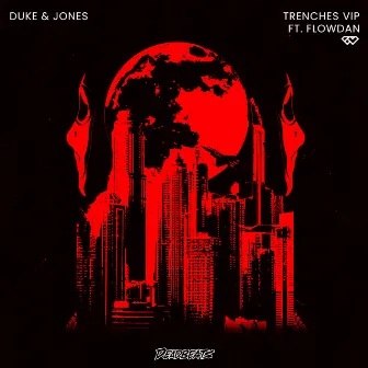 Trenches (VIP) by Duke & Jones