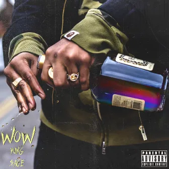 WoW by Yung Sace