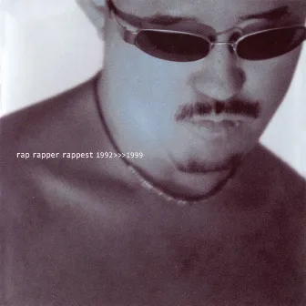 rap rapper rappest 1992～1999 by 下町兄弟