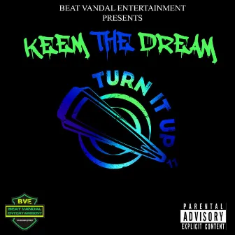 Turn It Up by Keem the Dream