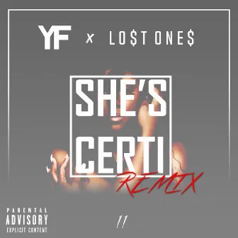 She's Certi (Remix) by Lost Ones