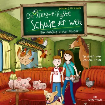 Die unlangweiligste Schule der Welt 9: Ein Ausflug erster Klasse by Die unlangweiligste Schule der Welt