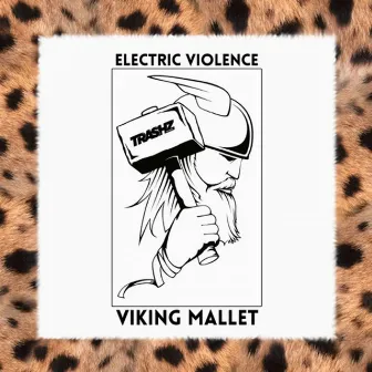 Viking Mallet by Electric Violence