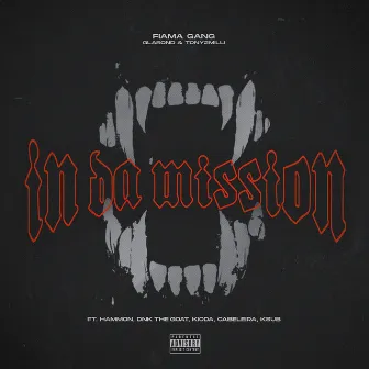 In da mission by FIAMA GANG