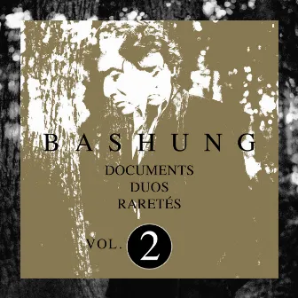 Documents / Duos / Raretés Vol.2 by Alain Bashung