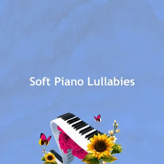 Soft Piano Lullabies by Perfect Piano Music