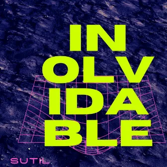 inolvidable by sutil