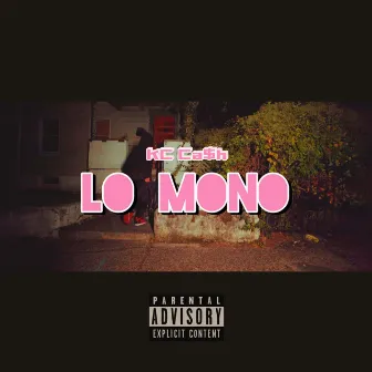 Lo Mono by KC Cash