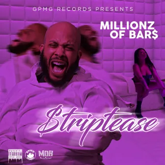 $triptease by Millionz of Bar$