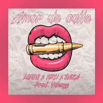 Amor De Calle by Londo