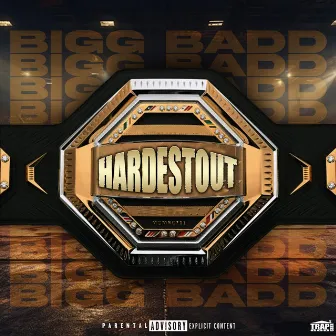 Hardestout by BIGG BADD