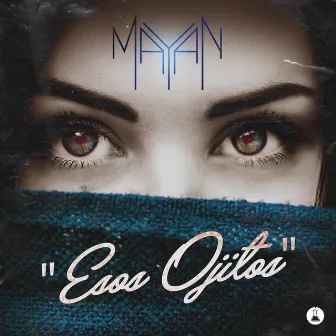 Esos Ojitos by Mayan