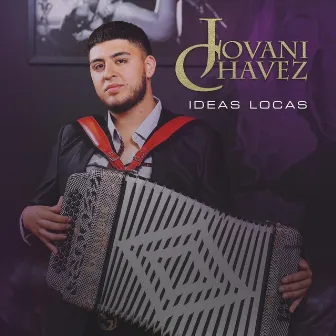 Ideas Locas by Jovani Chavez