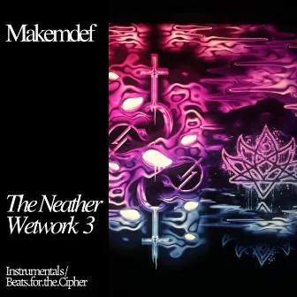 Neather Wetwork 3 by Makemdef