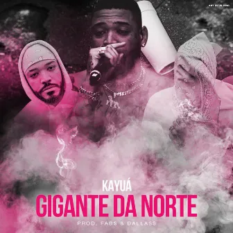 Gigante da Norte by Fab$