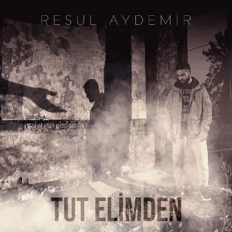 Tut Elimden by Resul Aydemir