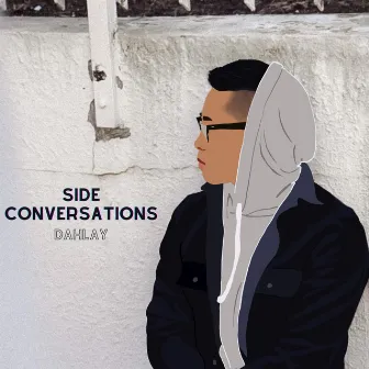 Side Conversations (Full) by Dahlay