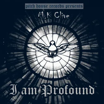 I Am Profound by M.K Clive