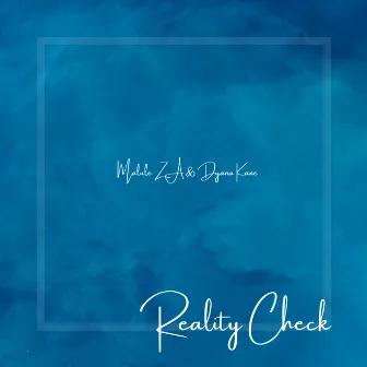 Reality Check by Malule ZA