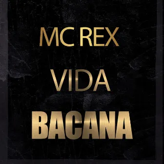 Vida Bacana by mc rex