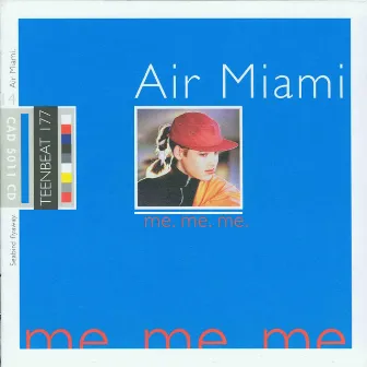 Me. Me. Me. by Air Miami