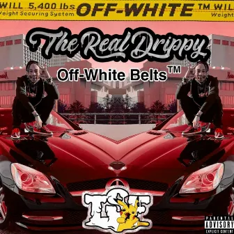 Off White by The Real Drippy