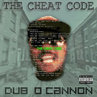 The Cheat Code by Dub O Cannon