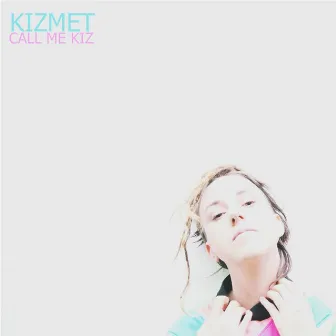 Call Me Kiz Mixtape by KizMet