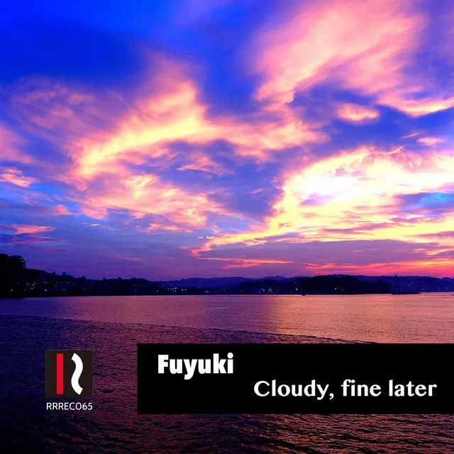 Cloudy, Fine Later - Original Mix