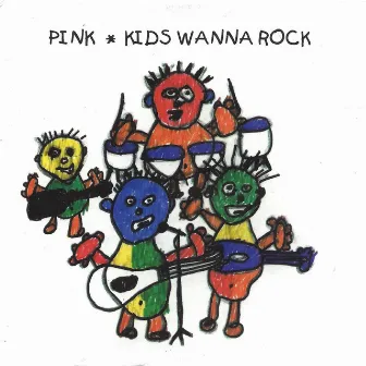 Kids Wanna Rock by Unknown Artist