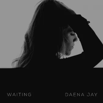 Waiting by Daena Jay