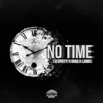 No Time by LB SPIFFY