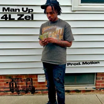 Man Up by 4L Zel