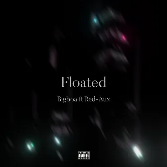 Floated by BigBoa