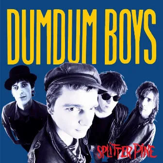 Splitter Pine (Remastered 2015) by Dumdum Boys