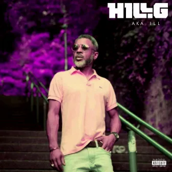 Aka Ill by HILL G