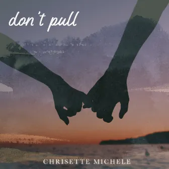 Don't Pull by Chrisette Michele