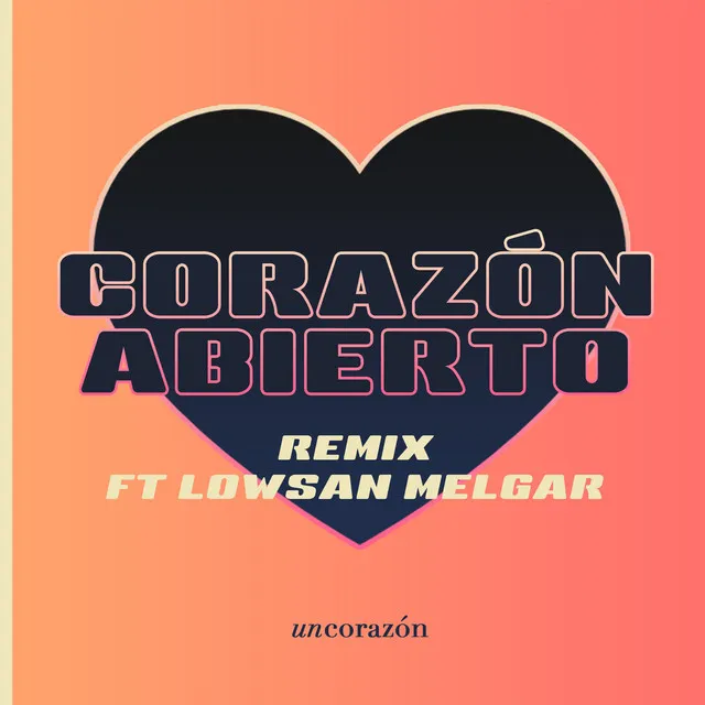 Corazón Abierto - Remix