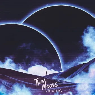 Rising by Twin Moons