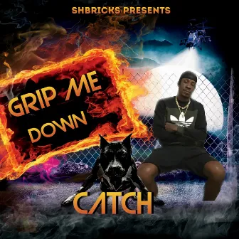 Grip Me Down by CATCH