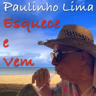 Esquece e Vem by Paulinho Lima