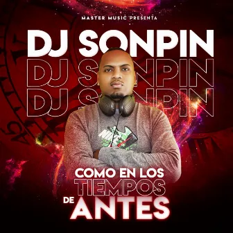 Como en los Tiempos de Antes by Dj sonpin