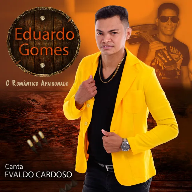 Eduardo Gomes Canta Evaldo Cardoso