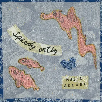 Major Arcana (10th Anniversary Edition) by Speedy Ortiz