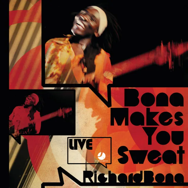 Bona Makes You Sweat - Live