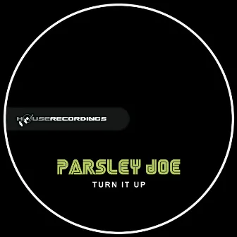 Turn It Up by Parsley Joe