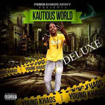 Kautious World (Deluxe Version) by Young Khaos