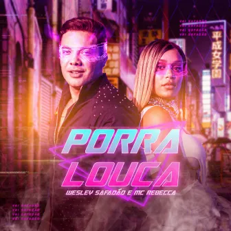 Porra Louca by Rebecca